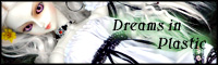 Dreams in Plastic
